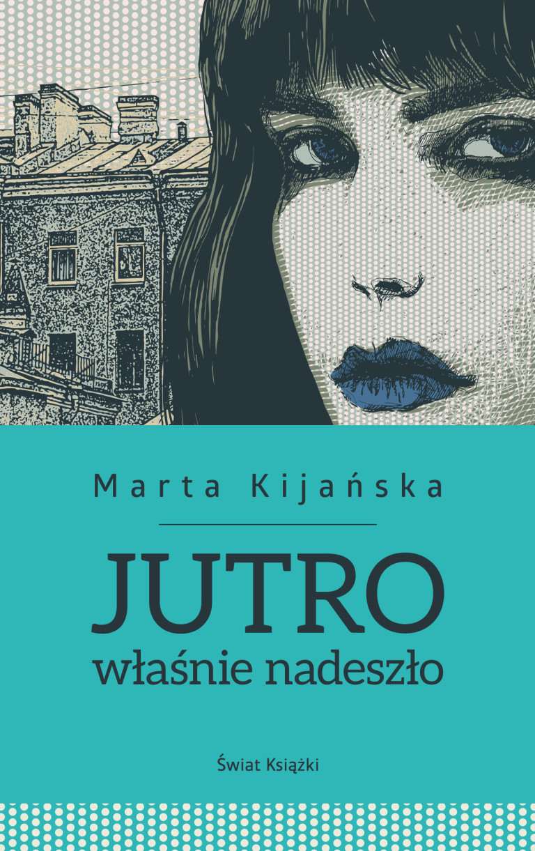 Jutro właśnie nadeszło Marta Kijańska