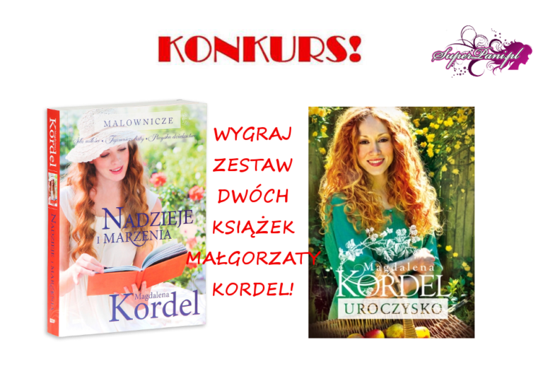 KONKURS! Wygraj zestaw książek Małgorzaty Kordel!