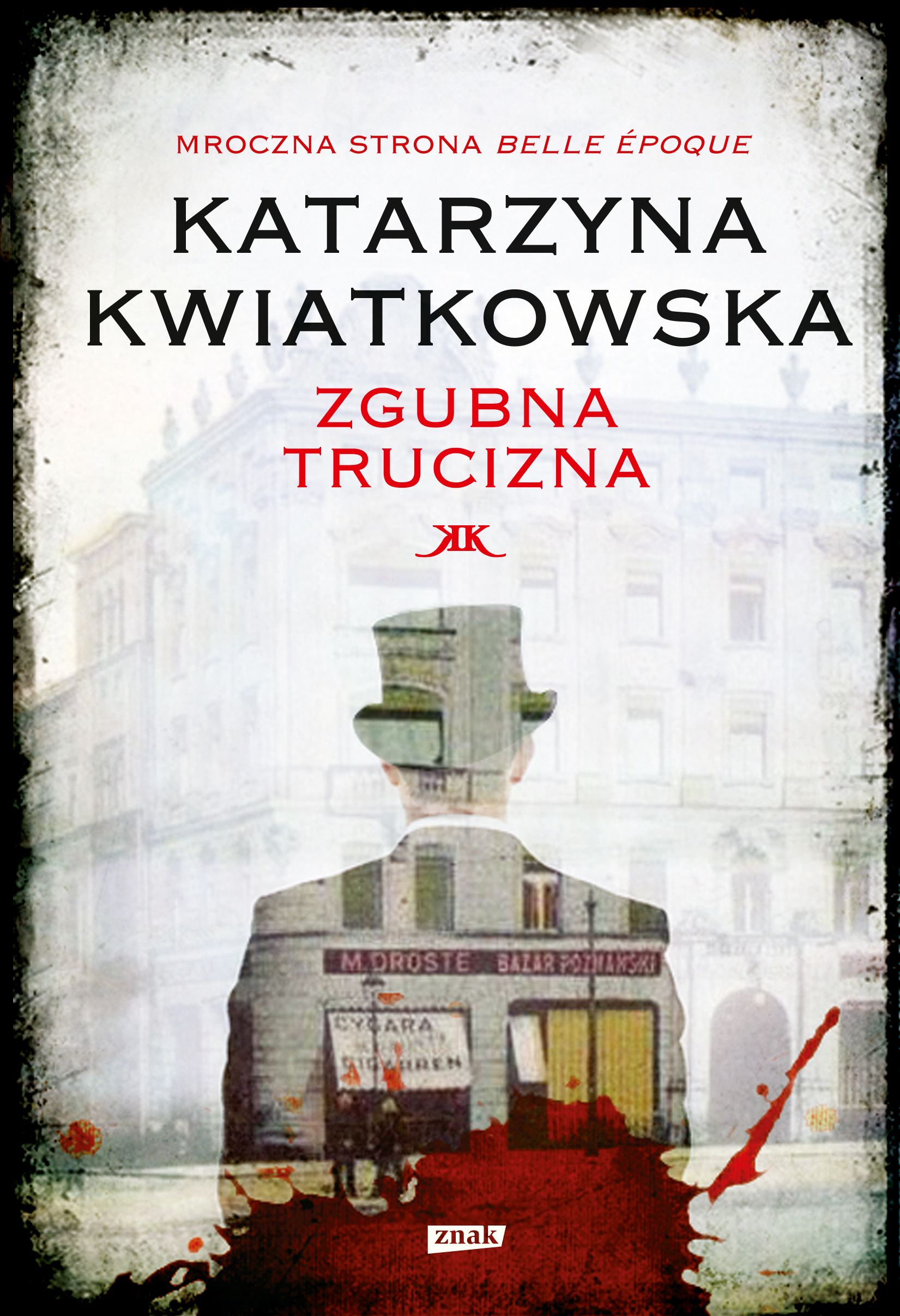 Zgubna trucizna  Katarzyny Kwiatkowskiej – recenzja