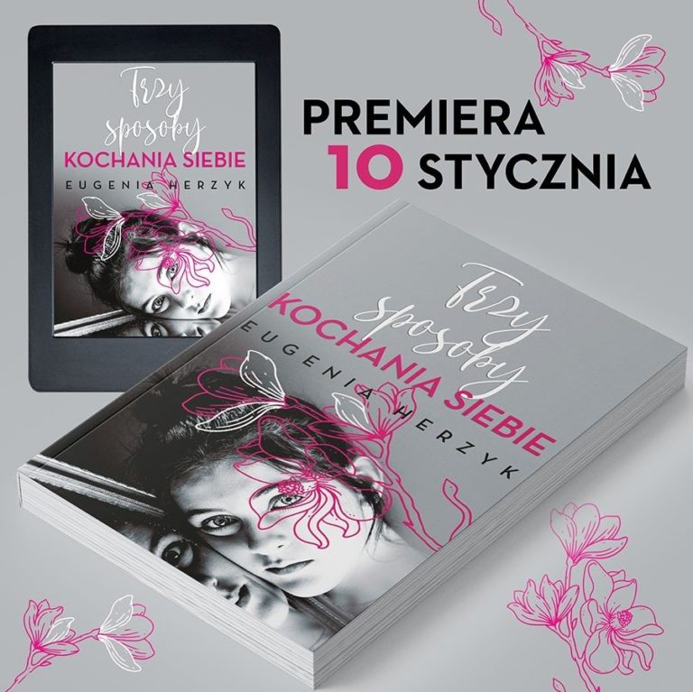 „Trzy sposoby kochania siebie” – kolejny poradnik dla kobiet autorstwa psychoterapeutki, Eugenii Herzyk, już od 10 stycznia  w księgarniach