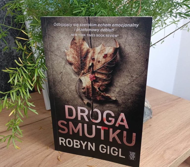 Droga smutku Robyn Gigl – recenzja