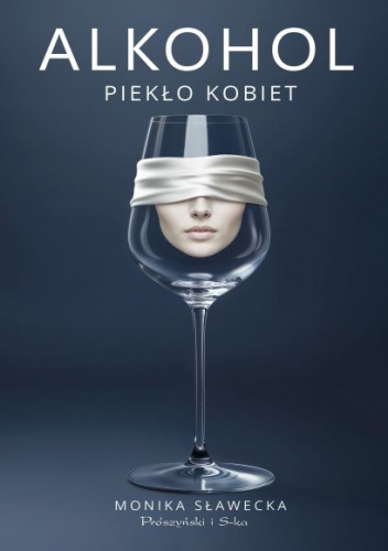 Recenzja książki „Alkohol. Piekło kobiet” Moniki Sławeckiej